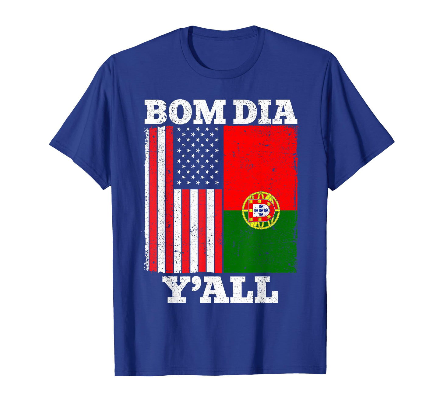 Portuguese American USA Portugal Flag Bom Dia Y'all T-Shirt