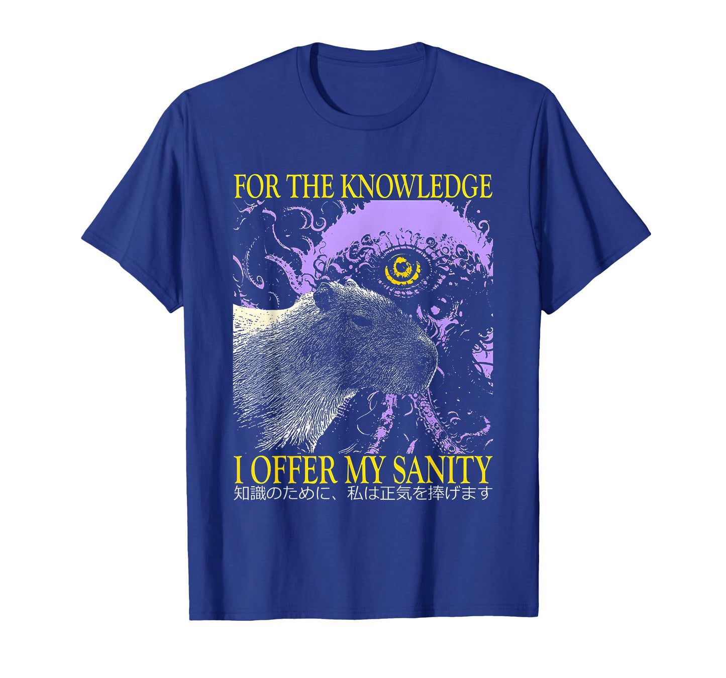 Capybara for The Knowledge I Offer My Sanity T-Shirt