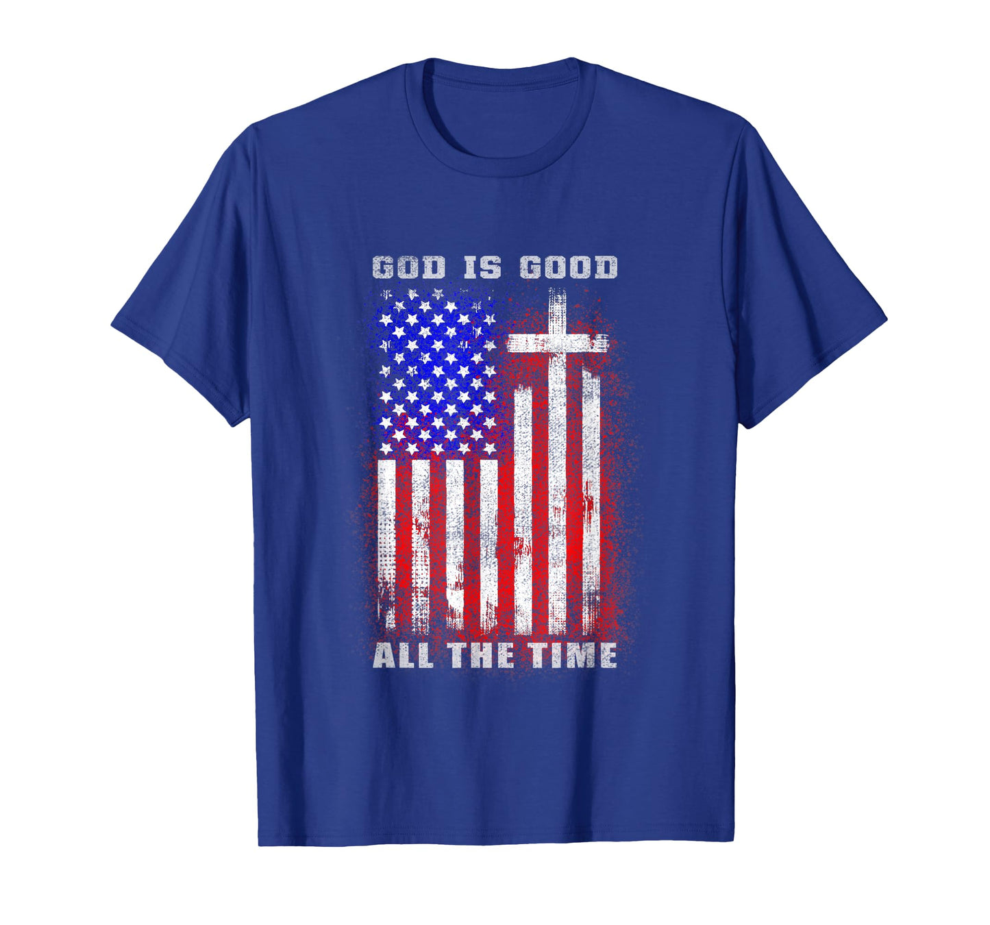 God Is Good All The Time Christian Faith American Flag Women Men T-Shirt
