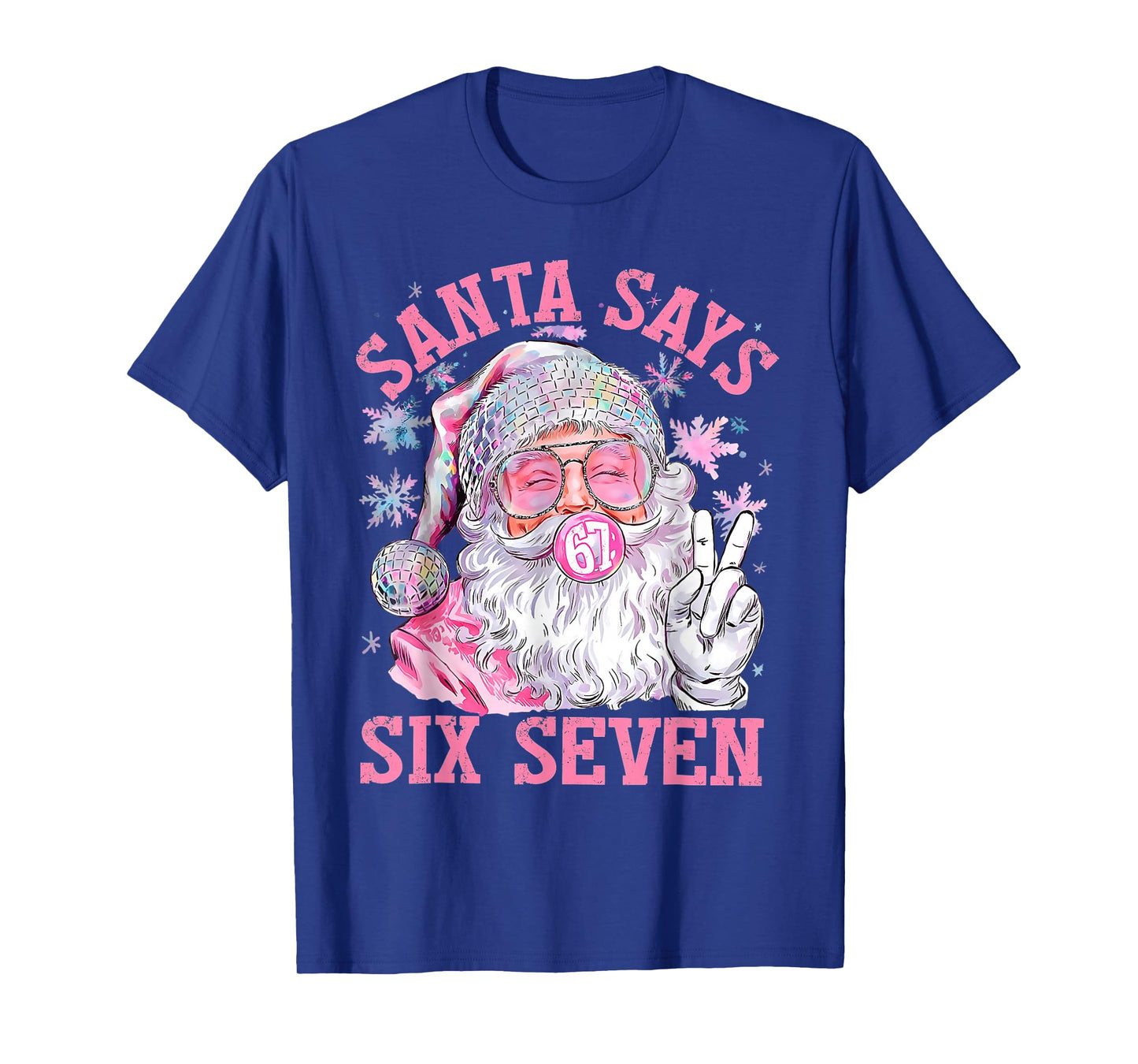 Santa Says Six Seven 6 7 Meme Santa Pink Bubble Christmas T-Shirt