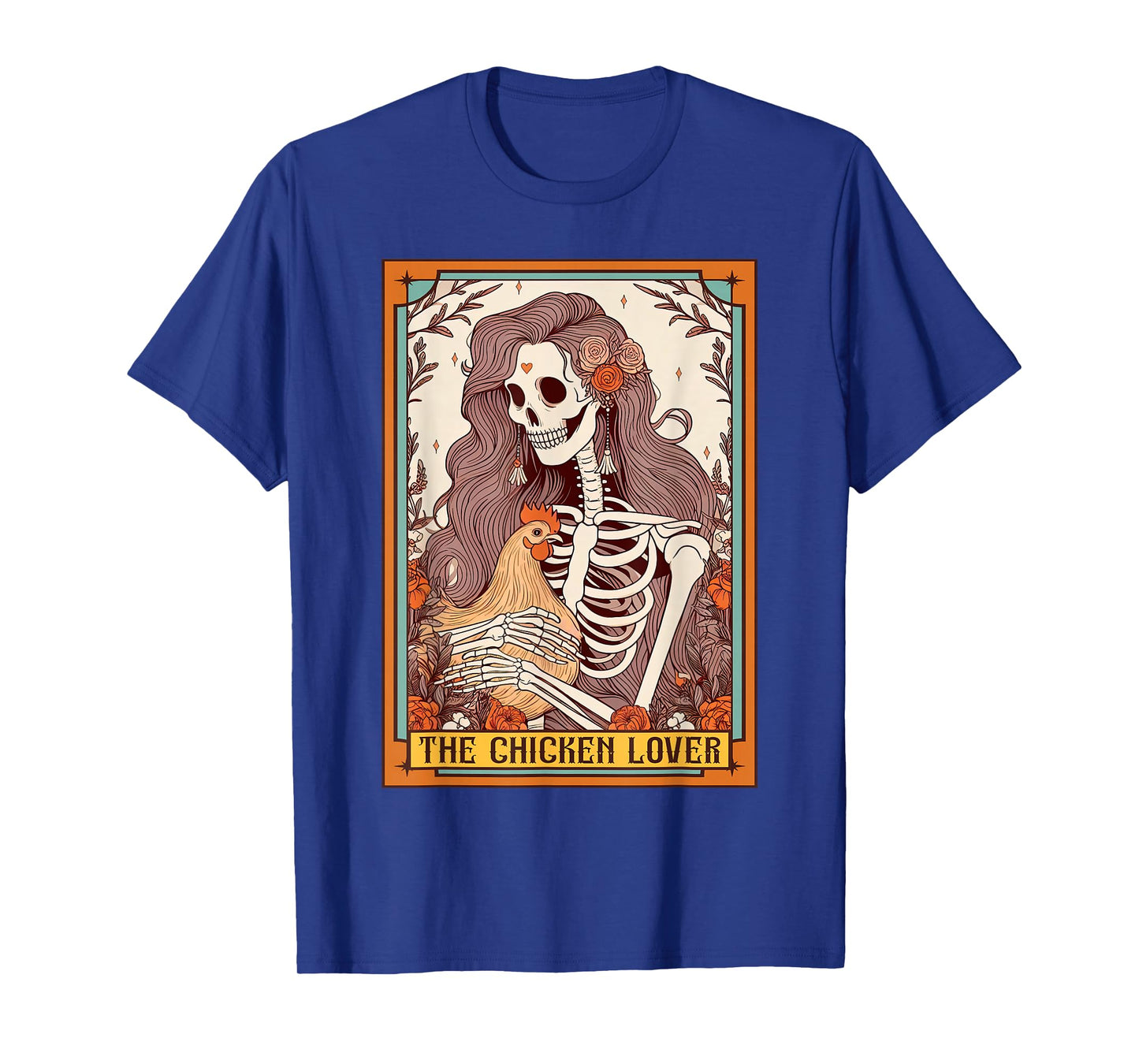 Chicken Mom Farm Life Skeleton The Chicken Lover Tarot Card T-Shirt