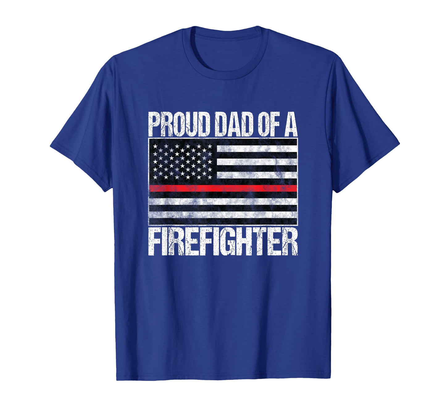 Proud Dad of a Firefighter - Fireman Parent T-Shirt