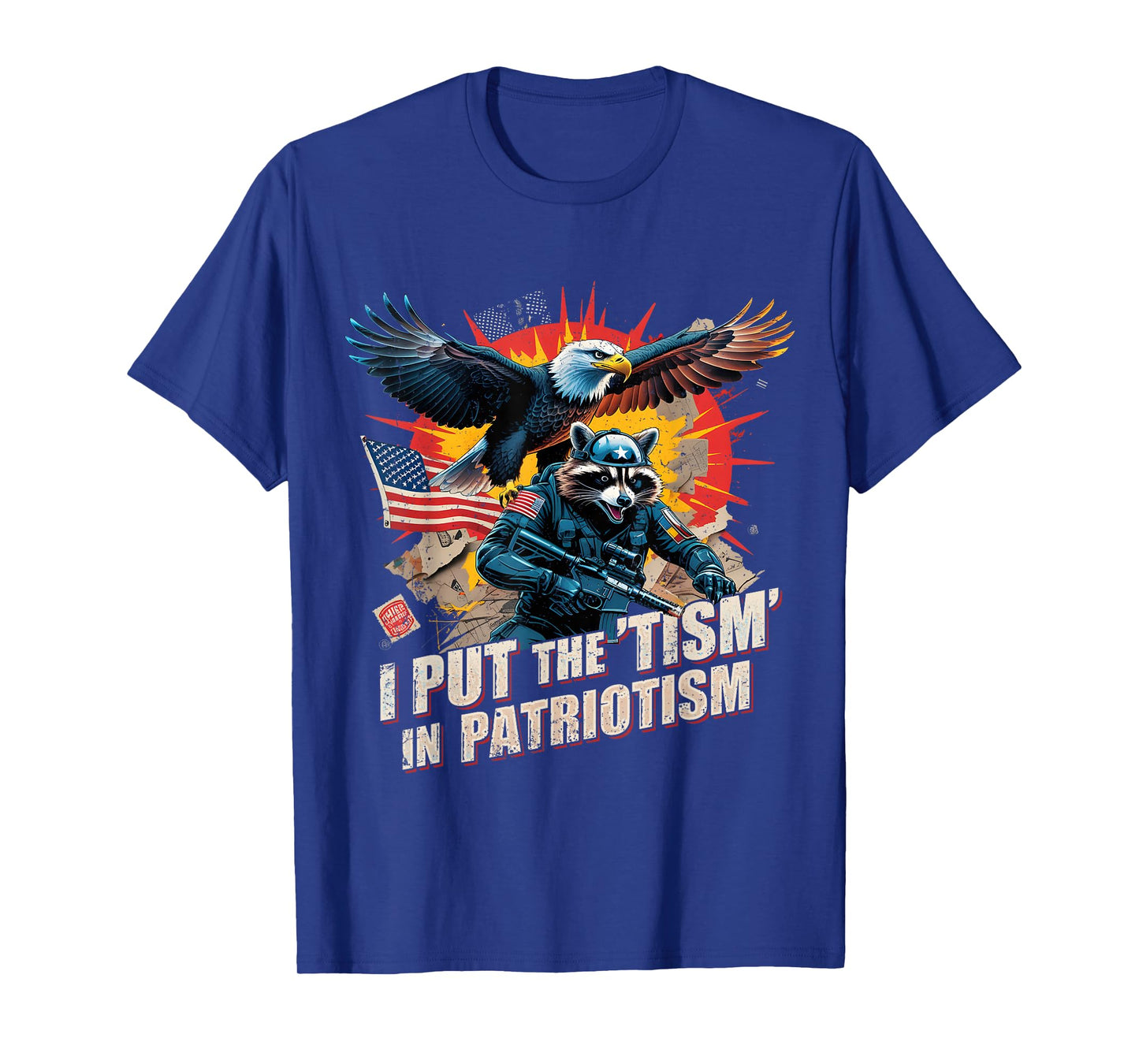 I Put The Tism in Patriotism Funny USA Patriotic Raccoon T-Shirt