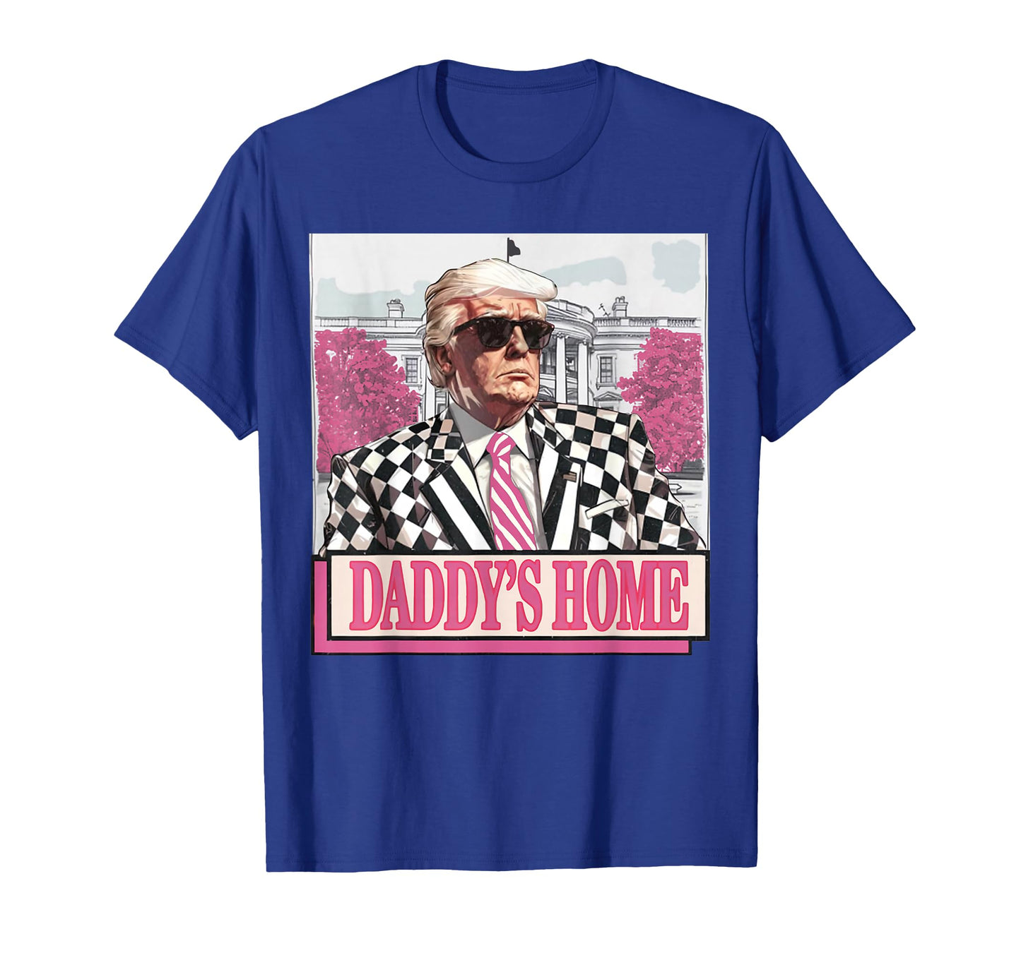 Take America Back Daddy's Home Funny Pink Donald Trump 2024 T-Shirt
