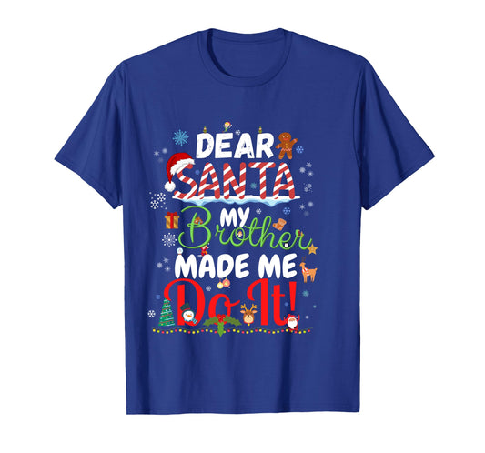 Dear Santa My Brother Made Me Do It Funny Christmas Pajama Long Sleeve T-Shirt