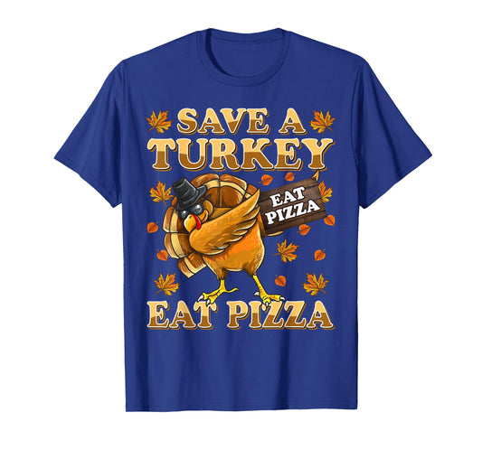 Save A Turkey Eat Pizza Shirt Thanksgiving Kids Adult Vegan T-Shirt