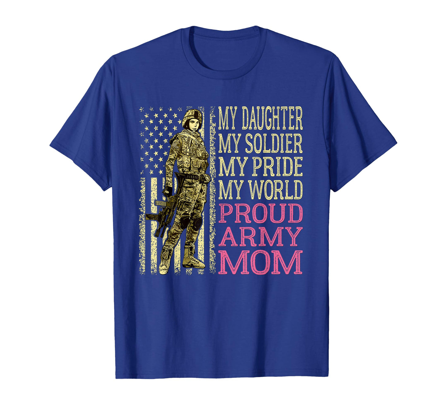 My Daughter My Soldier Hero Proud Army Mom Military Mother T-Shirt