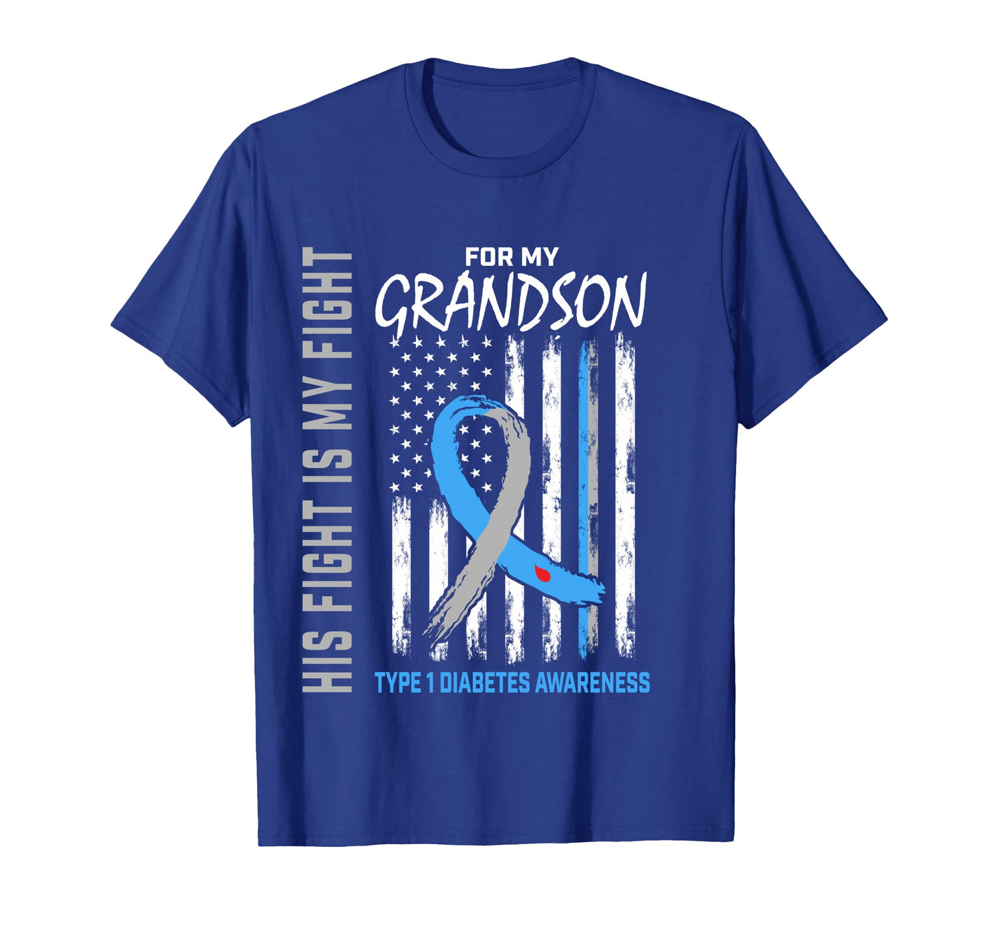 His Fight Is My Fight Grandson Type 1 Diabetes Shirt Flag Long Sleeve T-Shirt