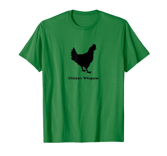 Chicken Whisperer Farm Life T-shirt Hen Love