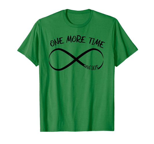 Just One More Time And 5 6 7 8 Funny Infinity Color Guard T-Shirt