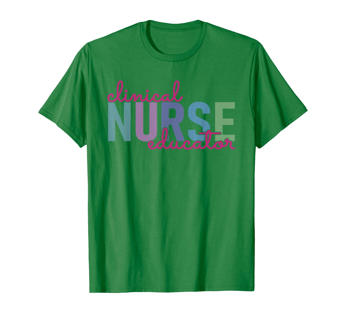 Clinical Nurse Educator Nursing Instructor Appreciation T-Shirt
