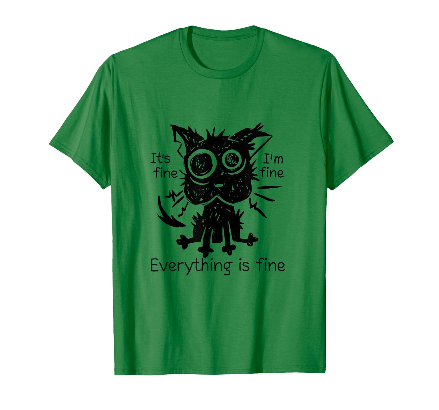 Everything is Fine Funny Stressed Out Cat Graphic T-Shirt for Men Women