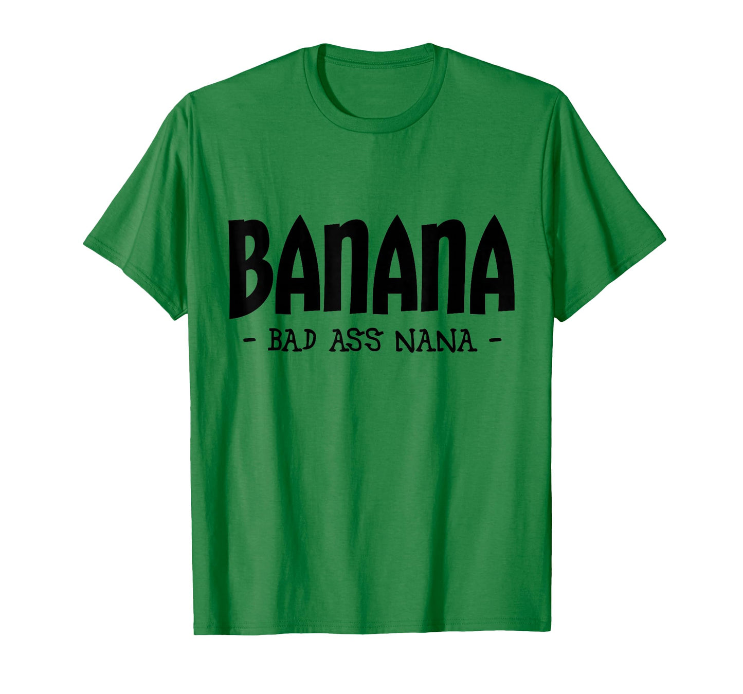 Funny Banana Nana Gifts, Grandma Gifts, Nana Apparel T-Shirt
