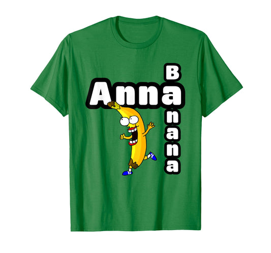 Anna Banana - Anna name gift for women and girls T-Shirt