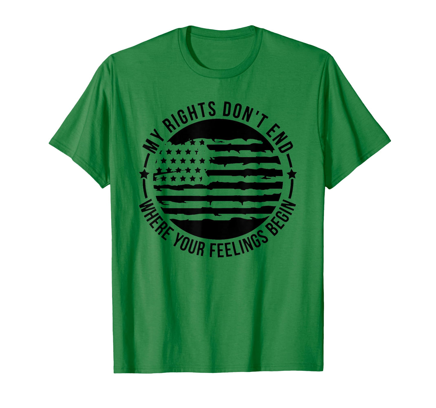 My Rights Don't End Where Your Feelings Begin T-Shirt