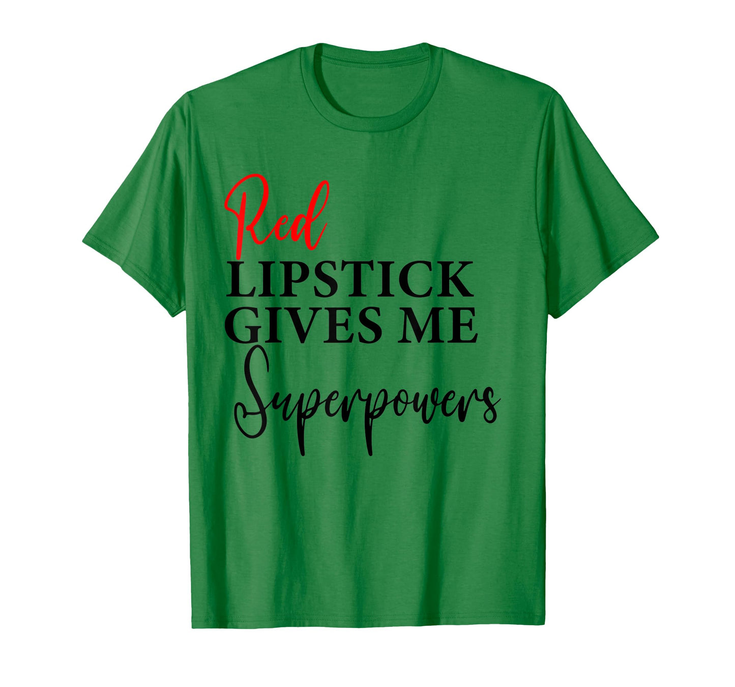Red Lipstick Gives Me Super Powers Women's Graphic T-Shirt