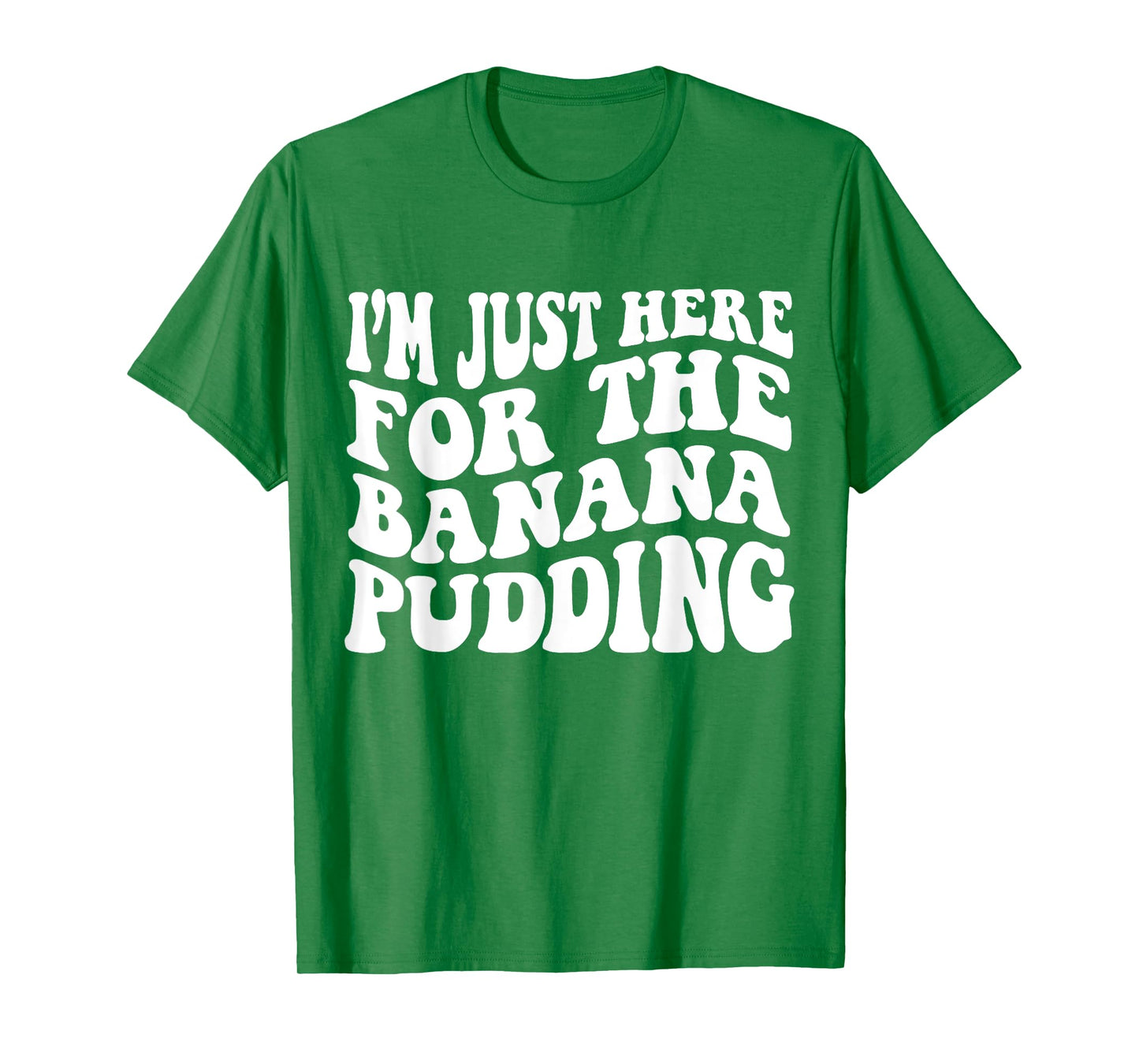 i'm just here for the banana pudding Recipe Ice Cream T-Shirt for Men Women Kids