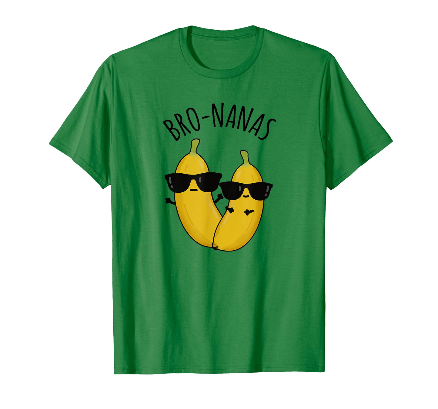 Cool Banana Brothers in Sunglasses, Banana Pun "BRO-NANAS" T-Shirt