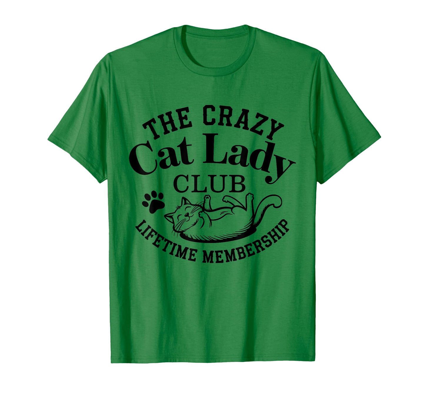 The Crazy Cat Lady Club Lifetime Membership Funny Cat Lover T-Shirt