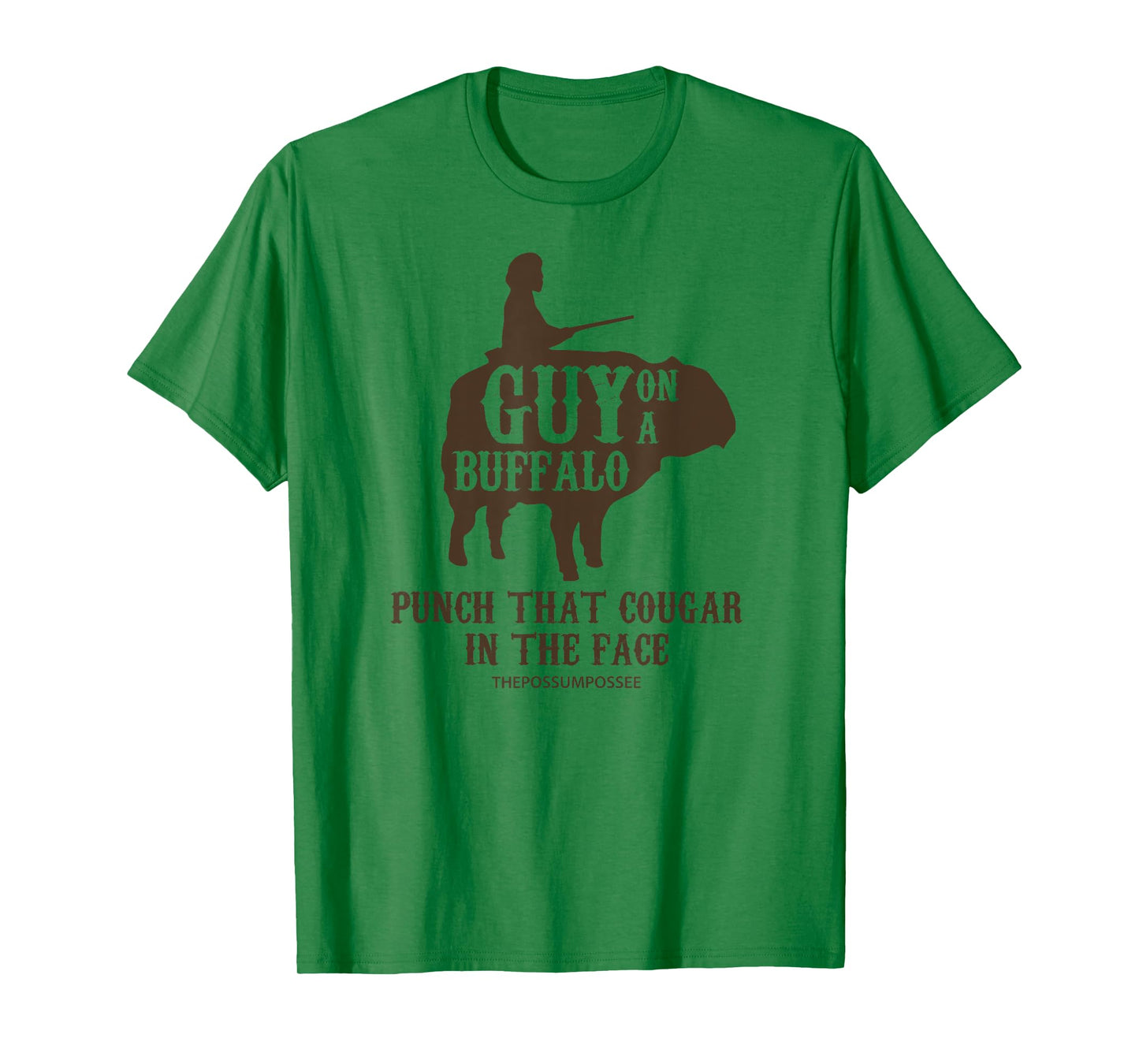 Guy on a Buffalo ~ Possum Possee Funny Graphic T-Shirt