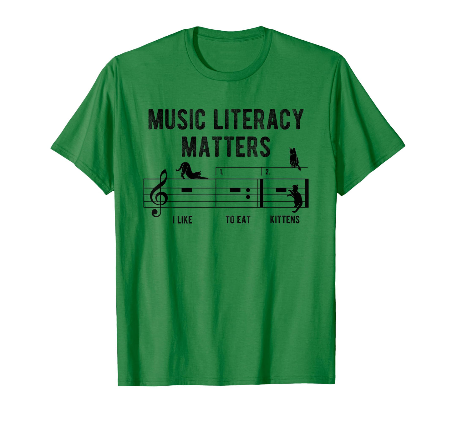 Music Literacy Matters I Like To Eat Kittens Music Joke T-Shirt