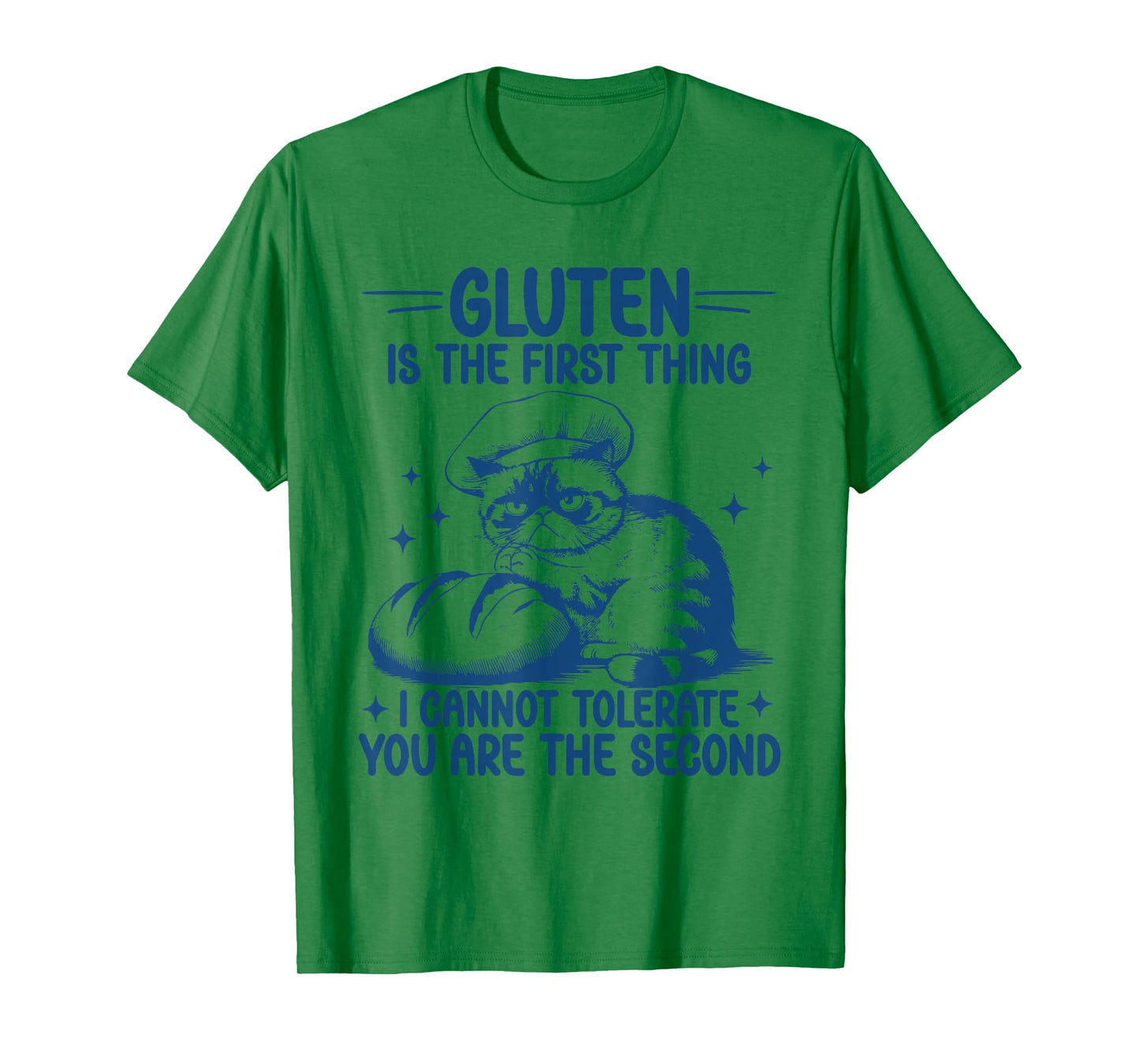 Gluten Is The First Thing I Cannot Tolerate Gluten Free Cat T-Shirt