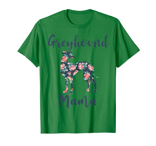 Greyhound Mom Shirt Women Greyhound Mama Dog Mother Day Gift T-Shirt
