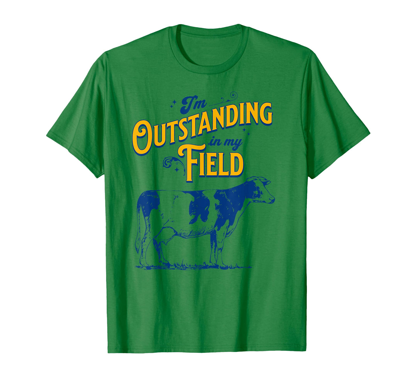 I'm Outstanding in My Field Cow Pun for Farmers Dad Joke T-Shirt