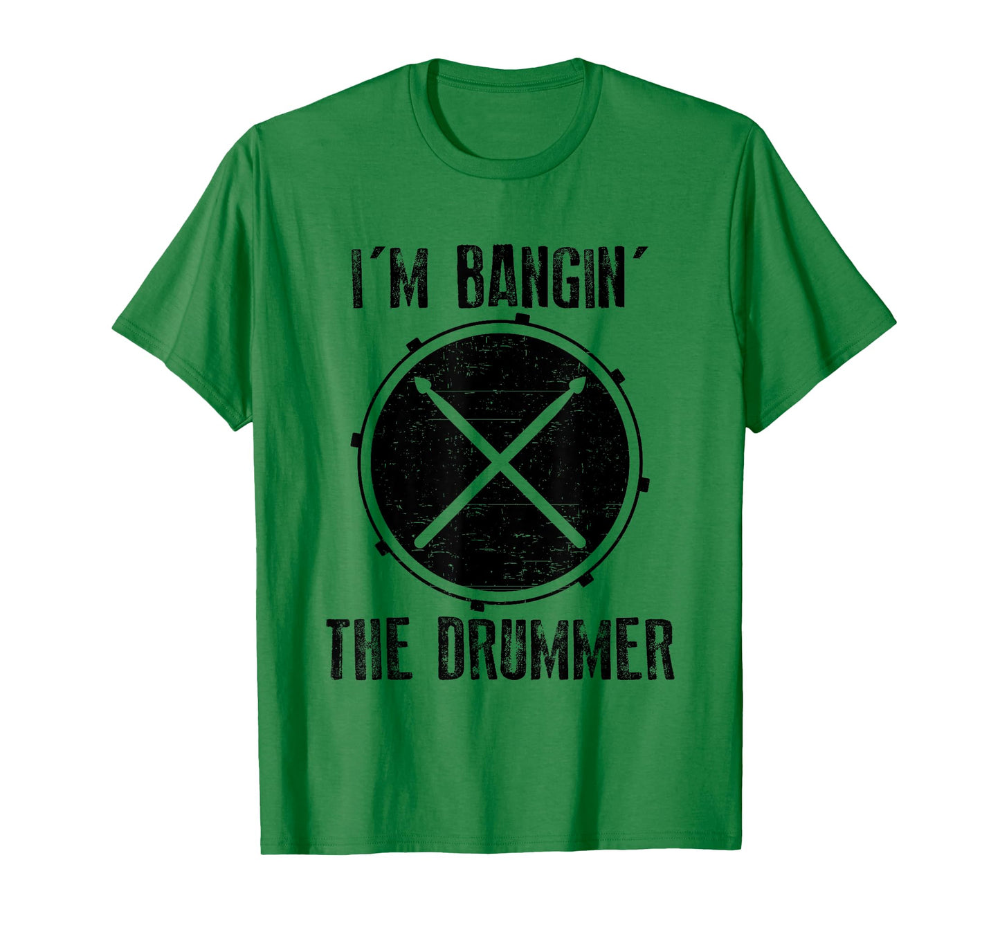 I'm Banging The Drummer Funny Drums Drumstick Music Band T-Shirt