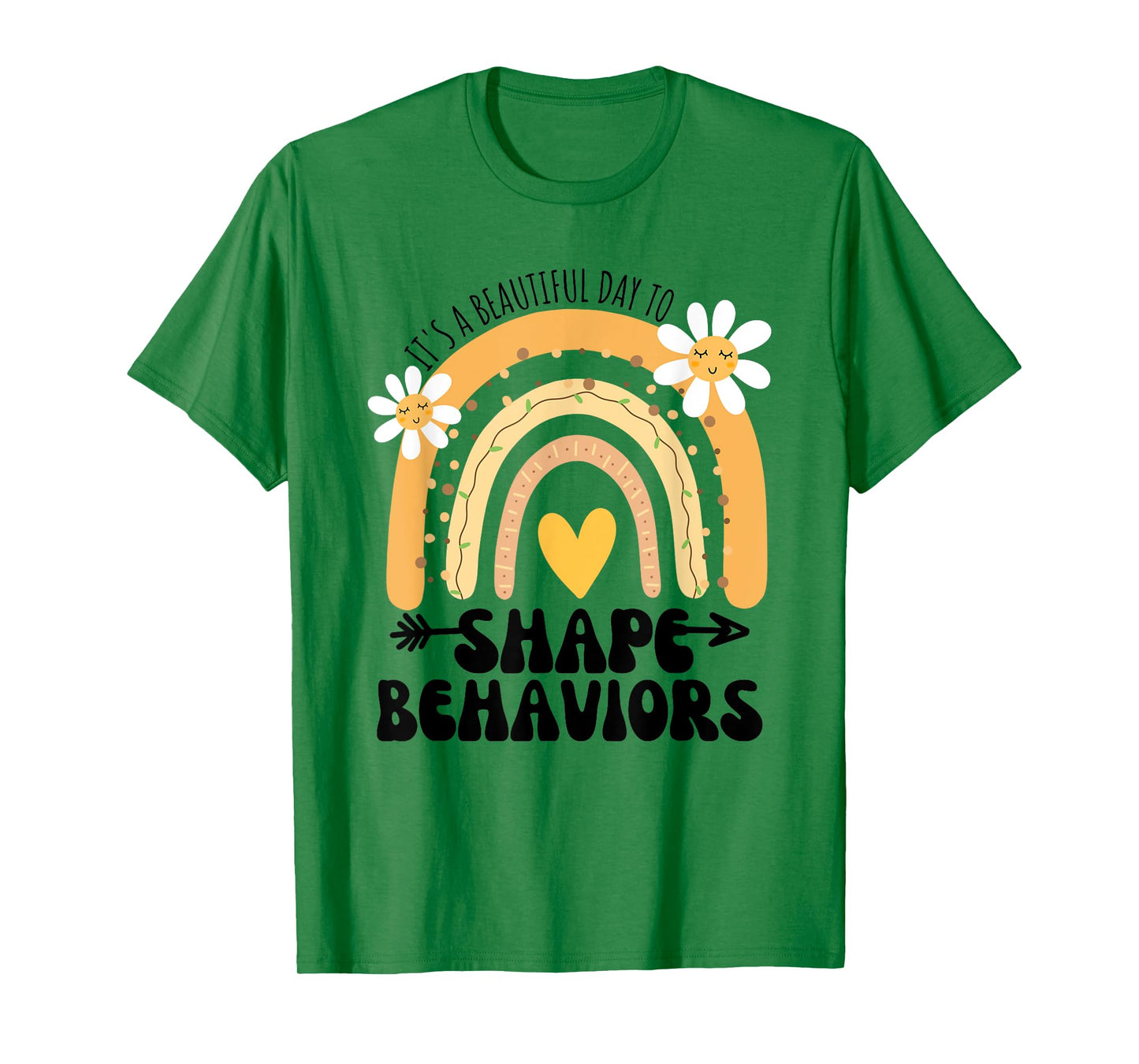 Cute Rainbow It's A Beautiful Day To Shape Behaviors T-Shirt