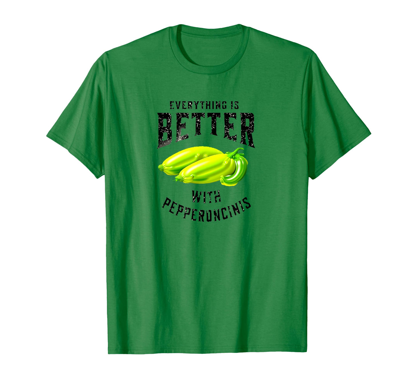 Everything is better with Pepperoncinis vintage style T-Shirt