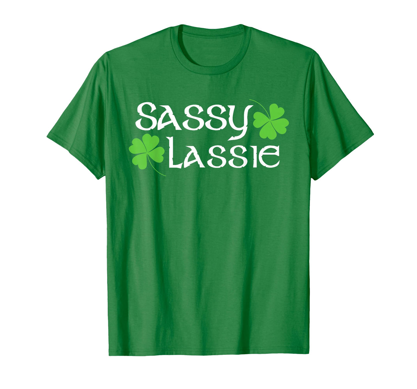 St Patricks Day Sassy Lassie Funny Irish Women T-Shirt