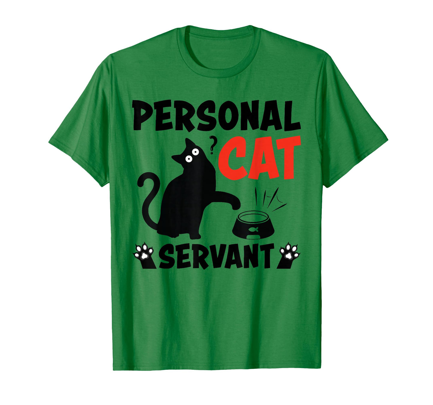 Personal Cat Servant Funny Black Cat Lover Men Women T-Shirt