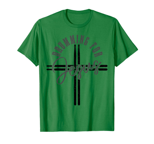 Drumming For Jesus Drum Sticks Cross Christian Drummer T-Shirt