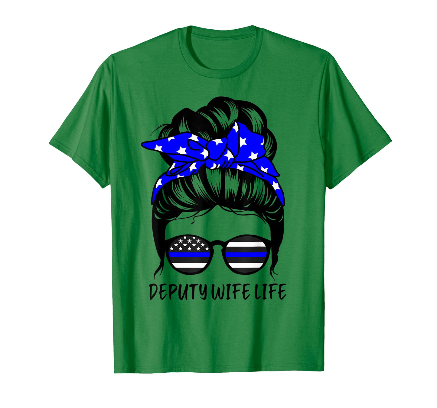 Deputy Wife Life Messy Bun Hair Funny Deputy Wife T-Shirt