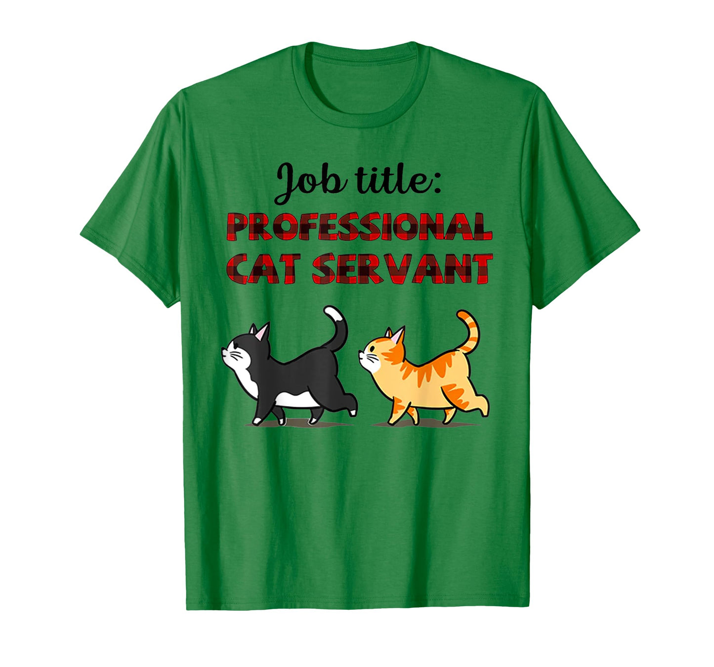 Job Title Professional Cat Servant Men Women T-Shirt