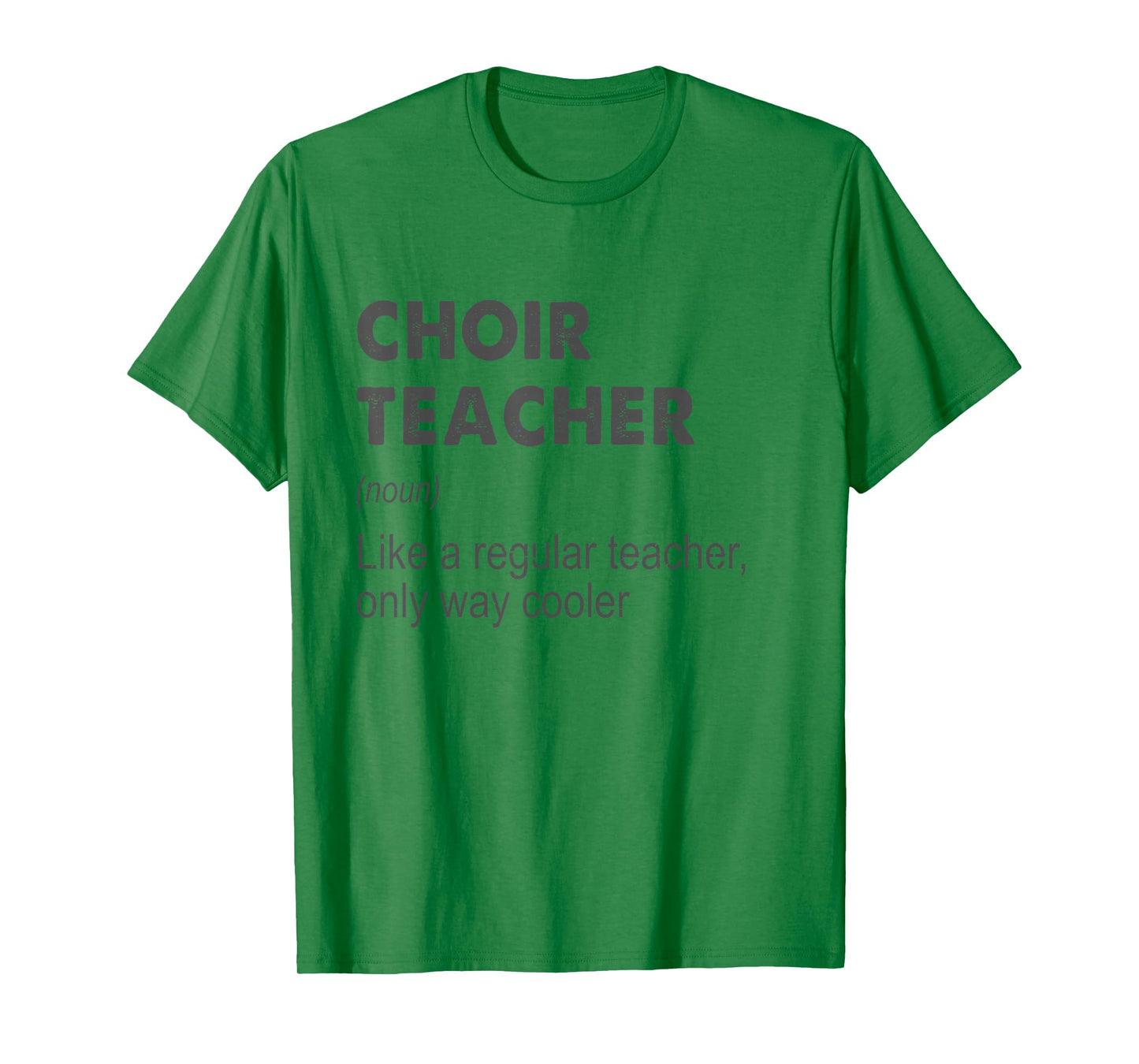 Choir Teacher Definition Teaching School Teacher Funny T-Shirt