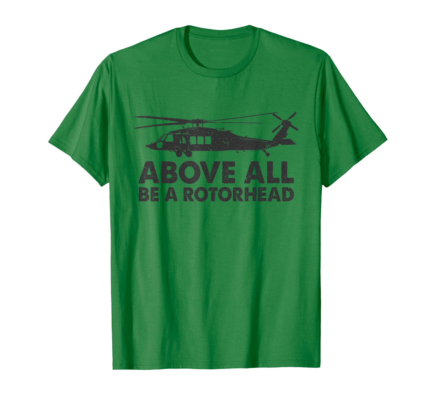 Above Be A Rotorhead - Aviation Fan Mechanic Helicopter T-Shirt