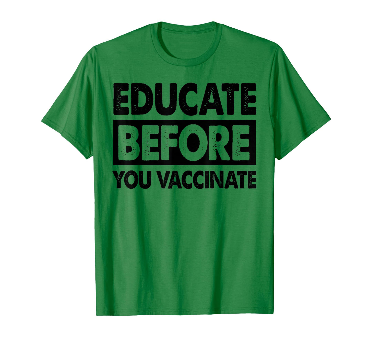 Anti Vaxxer Gift Educate Before You Vaccinate Anti-Vax T-Shirt