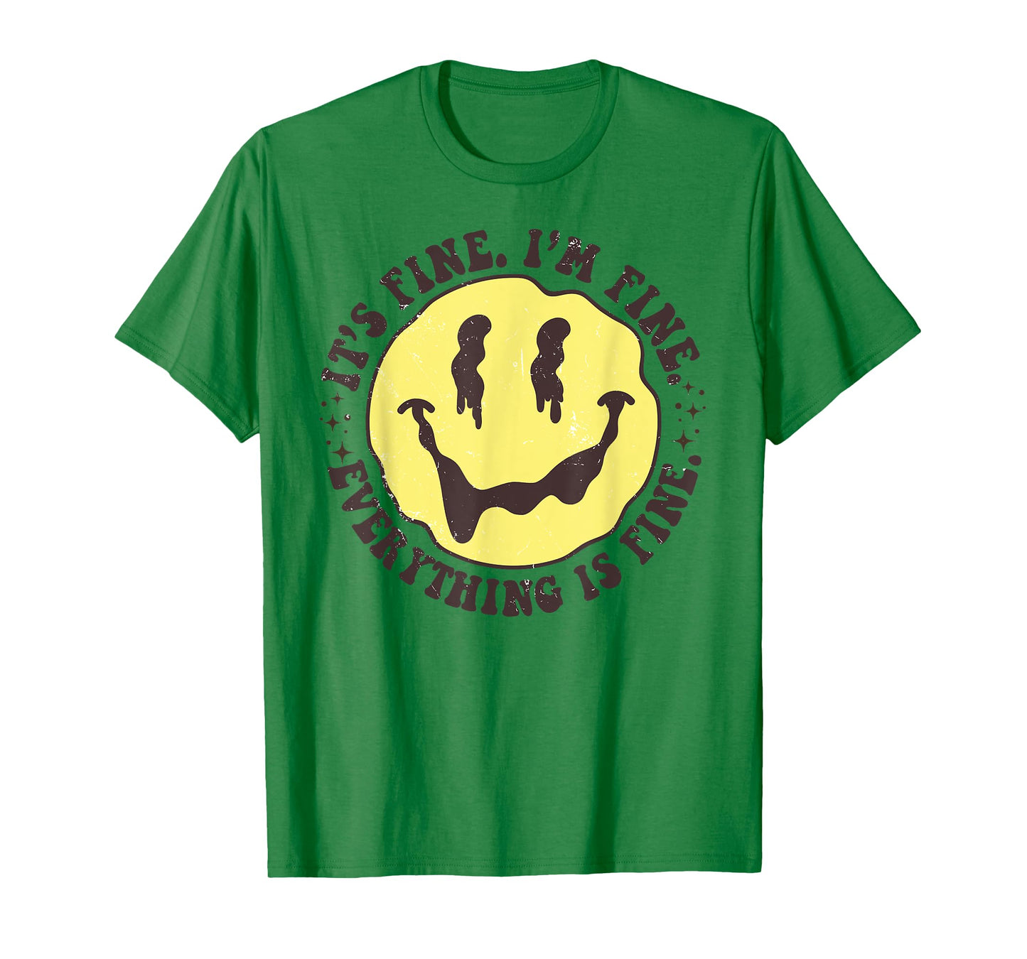 It's Fine I'm Fine Everything Is Fine Funny Smile Face T-Shirt