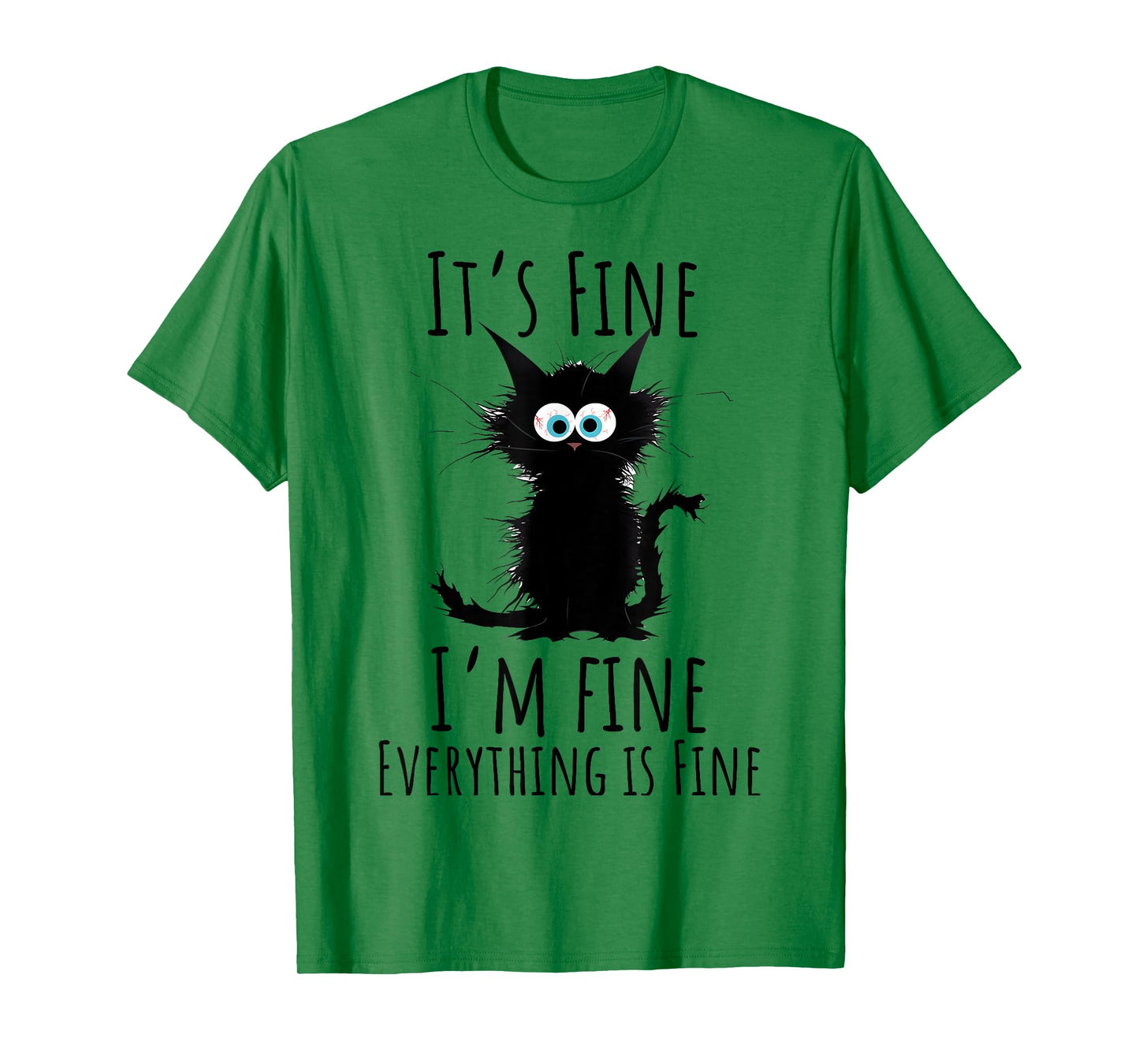 It's Fine I'm Fine Everything is Fine Sarcasm Black Cat Men Women Kids T-Shirt
