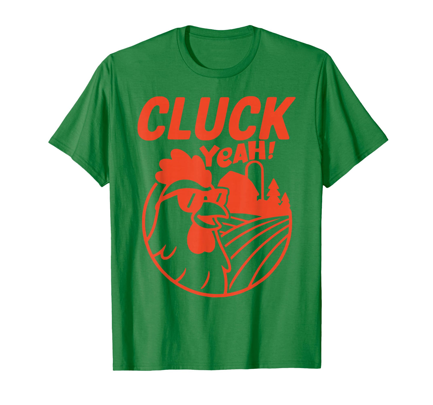 CLUCK YEAH Funny Saying Chicken Farm Farmer Country T-Shirt
