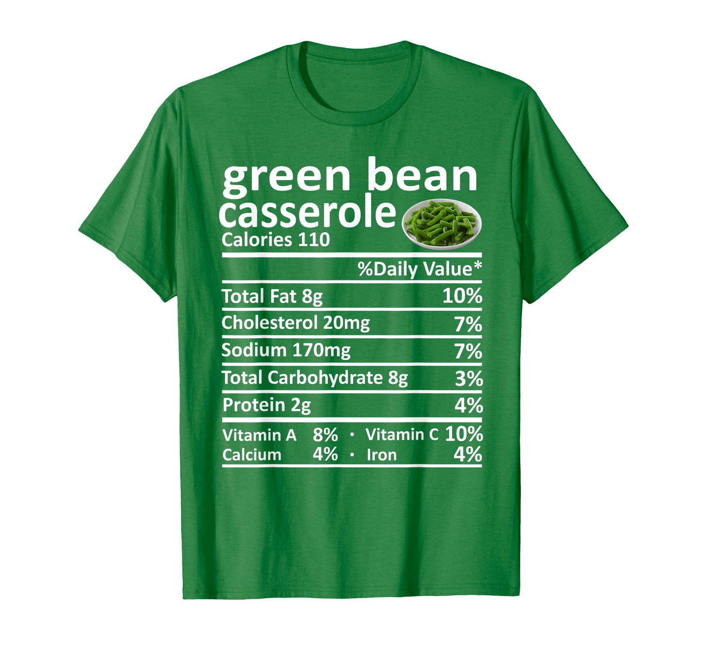 Green Bean Casserole Nutrition Food Facts Funny Thanksgiving T-Shirt
