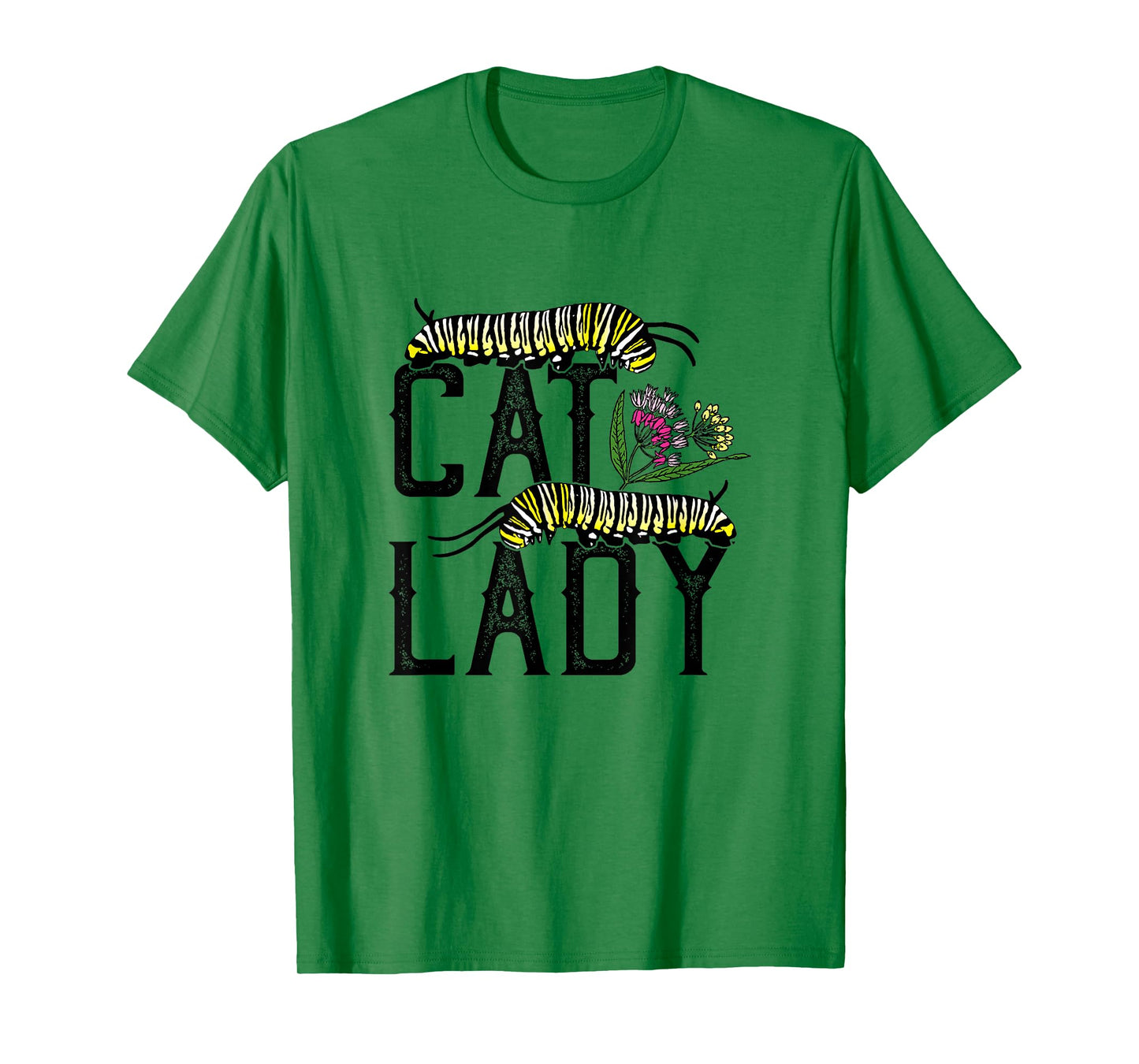 Cat Lady - Funny Monarch Butterfly Caterpillar T-Shirt