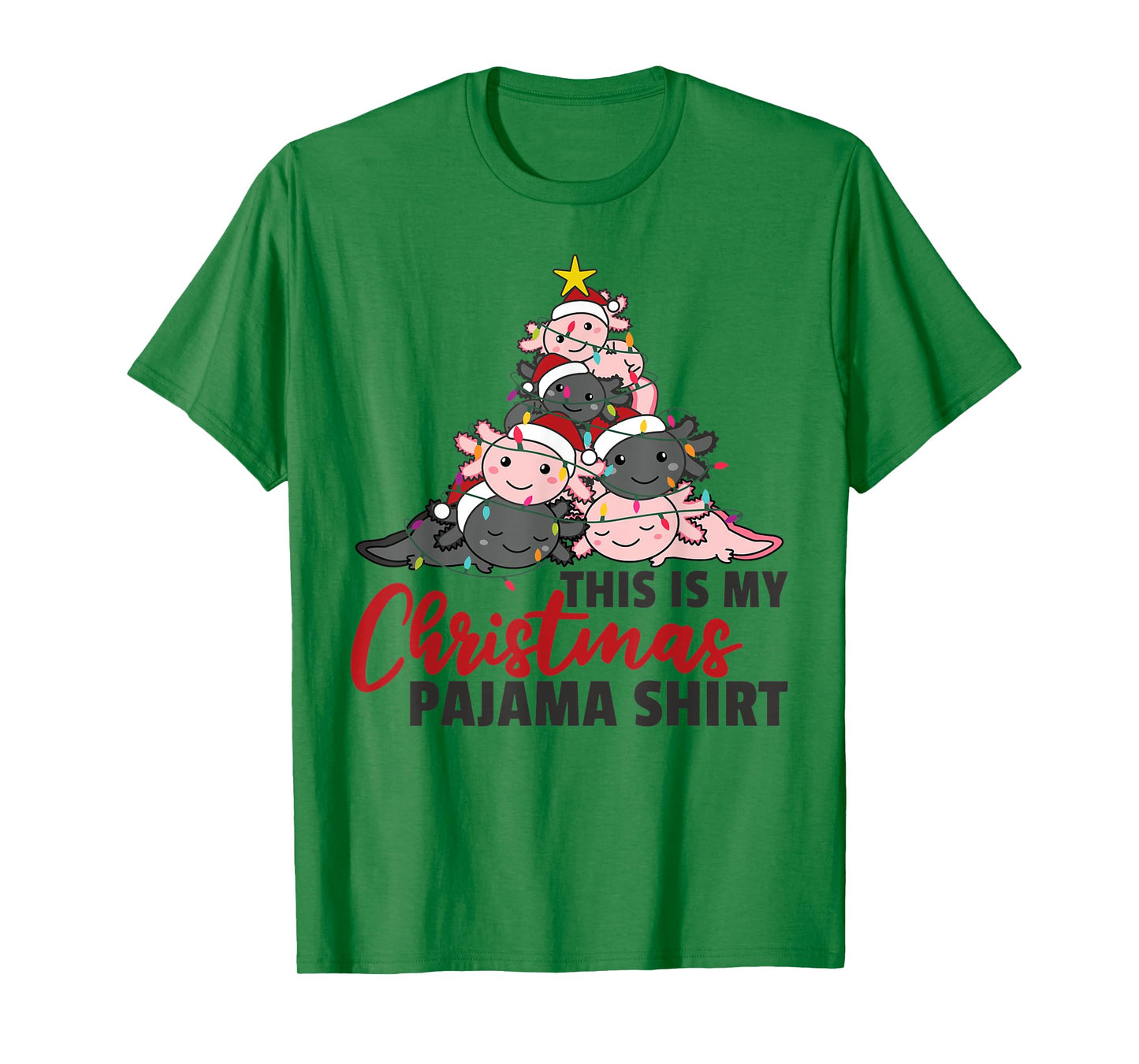 Axolotl Christmas Tree Axolotls this is my Christmas Pajama T-Shirt