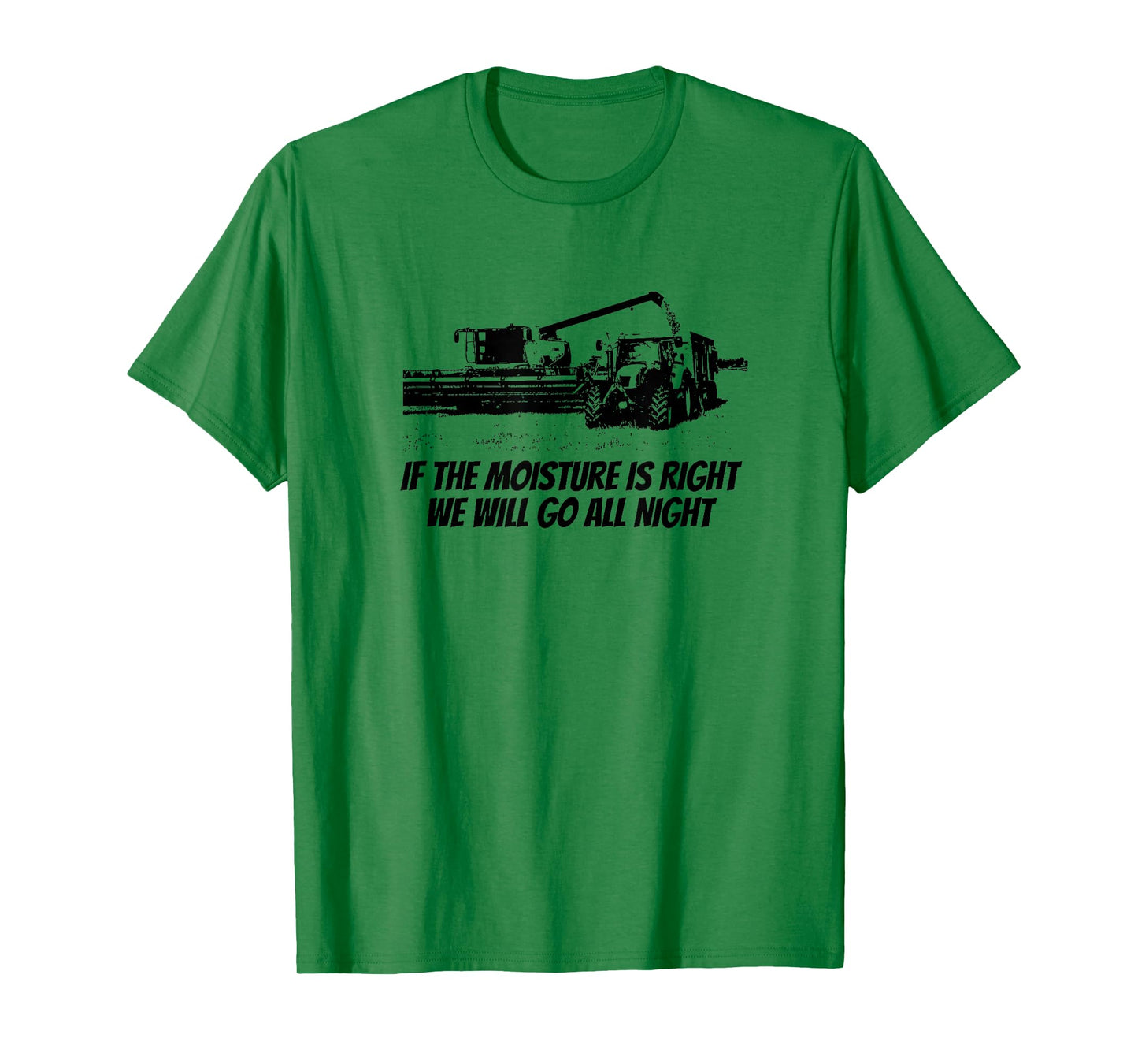 Combine Driving Harvest Funny Farming - If The Moisture Is.. T-Shirt