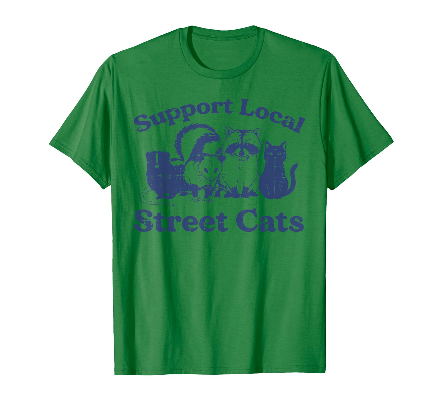 Support Local Street Cats Raccoon Funny Saying Men Women Kid T-Shirt