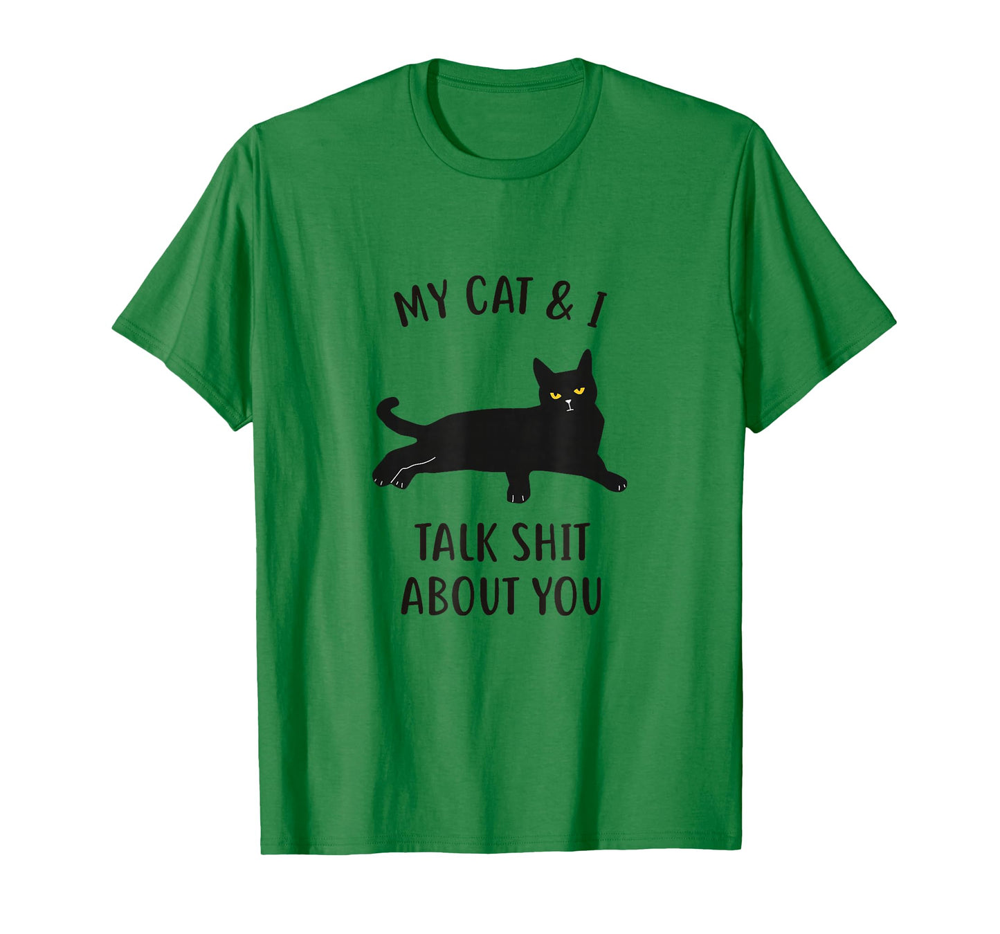 Cat Shirt: My Cat & I Talk About You Funny Black Cat T-Shirt