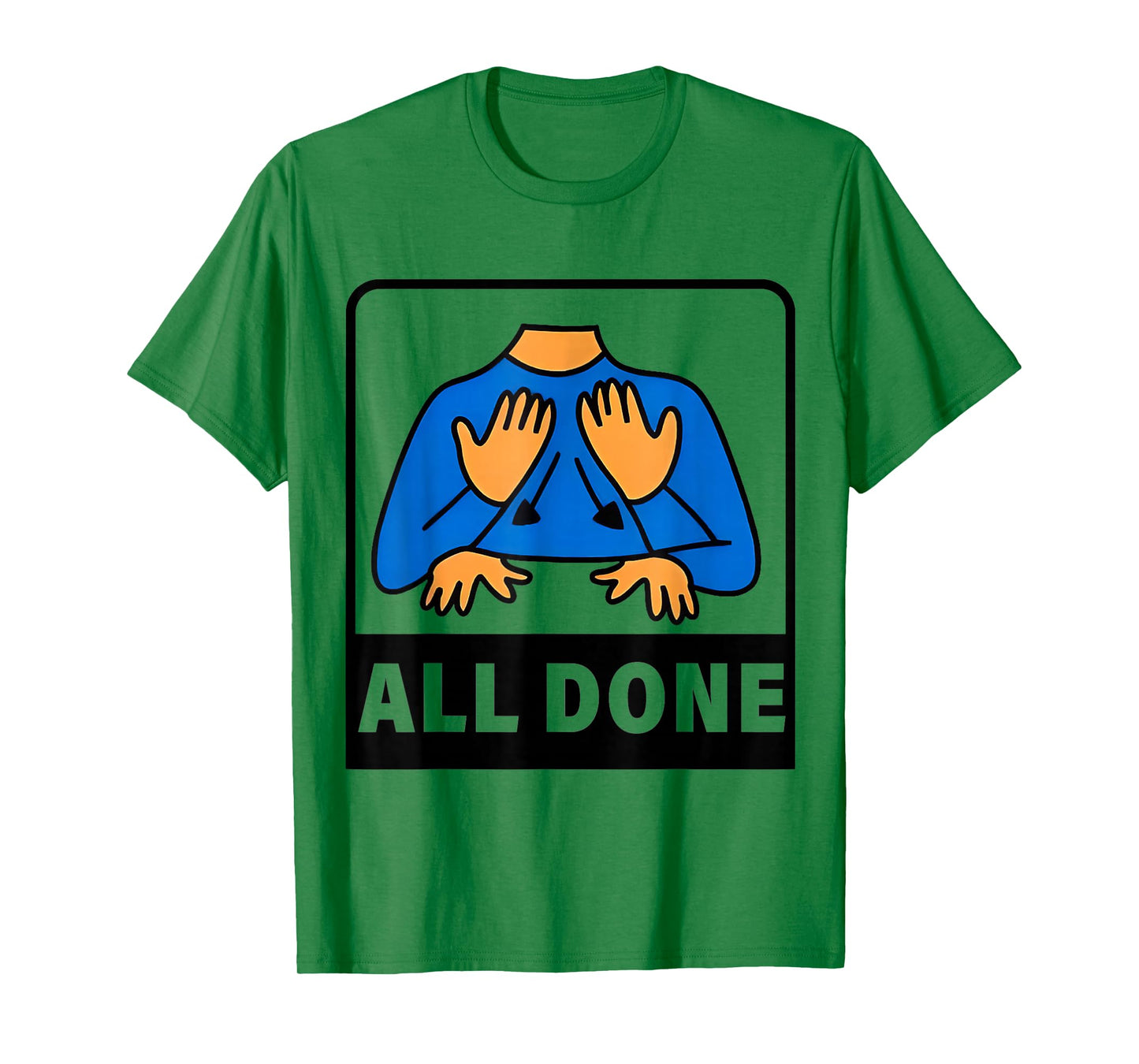 All Done Sign Language Speech Therapist Special Education T-Shirt
