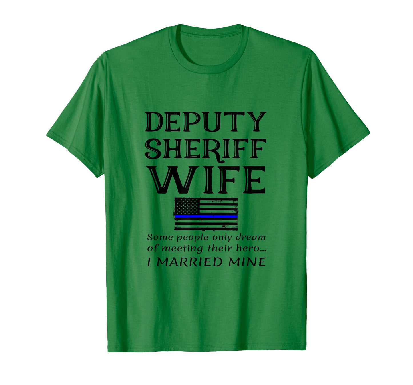 Proud Deputy Sheriff Wife Husband Spouse Quote Saying USA T-Shirt for Women Kids Men